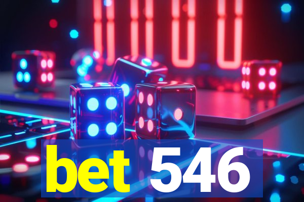 bet 546